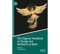 The Palgrave Handbook of Change and Resilience at Work