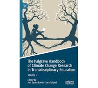 The Palgrave Handbook of Climate Change Research in Transdisciplinary Education: Volume 1
