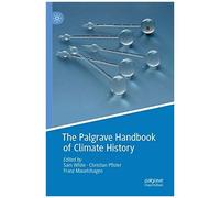 The Palgrave Handbook Of Climate History