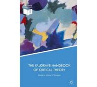 The Palgrave Handbook Of Critical Theory