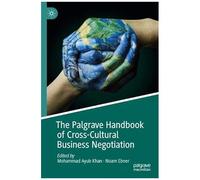 The Palgrave Handbook Of Cross-Cultural Business Negotiation