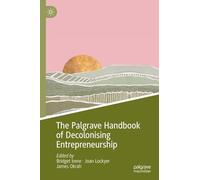 The Palgrave Handbook of Decolonising Entrepreneurship