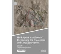 The Palgrave Handbook of Decolonising the Educational and Language Sciences