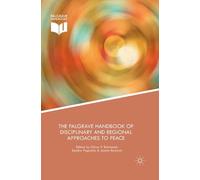 The Palgrave Handbook Of Disciplinary And Regional Approaches To Peace