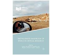 The Palgrave Handbook Of Ethics In Critical Research