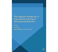 The Palgrave Handbook Of Experiential Learning In International Business
