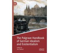 The Palgrave Handbook Of German Idealism And Existentialism