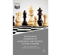 The Palgrave Handbook of Masculinity and Political Culture in Europe - [Version Originale] Christopher Fletcher, Sean Brady, Lucy Riall, Rachel Moss (Auteur)