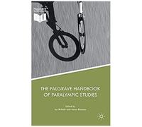 The Palgrave Handbook Of Paralympic Studies