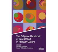 The Palgrave Handbook of Parenthood in Popular Culture