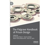 The Palgrave Handbook of Prison Design