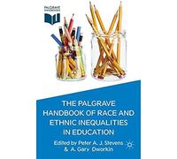 The Palgrave Handbook Of Race And Ethnic Inequalities In Education