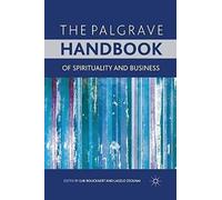 The Palgrave Handbook Of Spirituality And Business