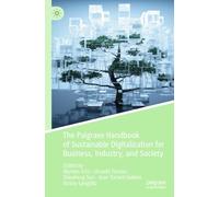 The Palgrave Handbook of Sustainable Digitalization for Business, Industry and Society