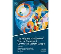 The Palgrave Handbook Of Teacher Education In Central And Eastern Europe