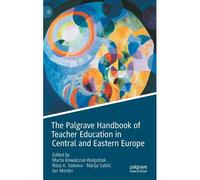 The Palgrave Handbook Of Teacher Education In Central And Eastern Europe