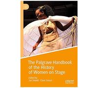 The Palgrave Handbook Of The History Of Women On Stage
