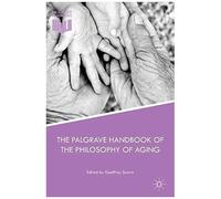 The Palgrave Handbook Of The Philosophy Of Aging