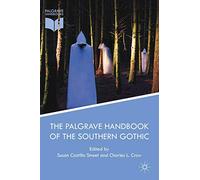 The Palgrave Handbook of the Southern Gothic