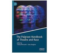 The Palgrave Handbook Of Theatre And Race