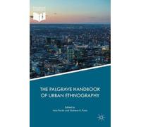 The Palgrave Handbook Of Urban Ethnography