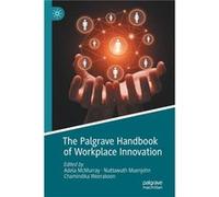 The Palgrave Handbook of Workplace Innovation - Springer Nature Switzerland AG - Springer Nature Switzerland AG - Livre en Anglais - Paperback Springer Nature Switzerland AGSpringer Nature Switzerland
