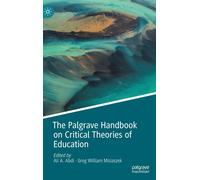 The Palgrave Handbook On Critical Theories Of Education