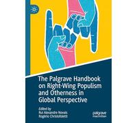 The Palgrave Handbook on Right-Wing Populism and Otherness in Global Perspective
