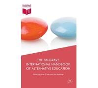The Palgrave International Handbook Of Alternative Education