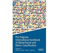 The Palgrave International Handbook Of Mixed Racial And Ethnic Classification