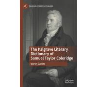 The Palgrave Literary Dictionary Of Samuel Taylor Coleridge