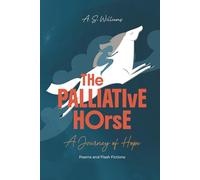 The Palliative Horse: A Journey of Hope