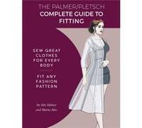 The Palmer Pletsch Complete Guide to Fitting by Marta Alto Inconnu (Auteur)