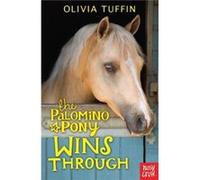 The Palomino Pony Wins Through by Olivia Tuffin Olivia Tuffin (Auteur)