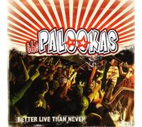 the Palookas - Better Live Than Never [Import]