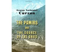 The Pamirs and the Source of the Oxus