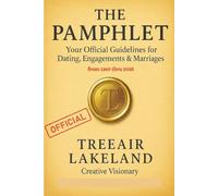 The Pamphlet: Your Official Guidelines for Dating, Engagements & Marriages from 1369 thru 2025