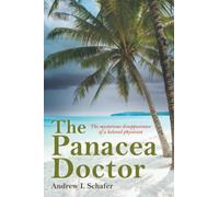 The Panacea Doctor: The mysterious disappearance of a beloved physician