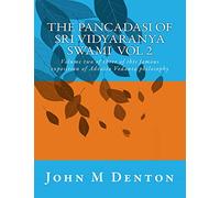 The Pancadasi of Sri Vidyaranya Swami Volume 2: Volume two of three of this famous exposition of Advaita Vedanta