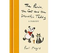 The Panda, the Cat and the Dreadful Teddy: A Parody
