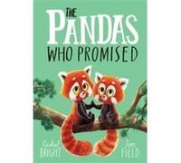 The pandas who promised Jim Field (Auteur), Rachel Bright (Auteur), Jim Field (Illustration)