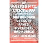 The Pandemic Century | Mark Honigsbaum Mark Honigsbaum (Auteur)
