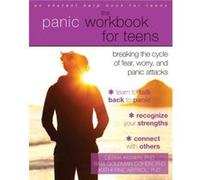 The Panic Workbook For Teens: Breaking The Cycle Of Fear, Worry, And Panic Attacks (Paperback) Debra Kissen, (Auteur)