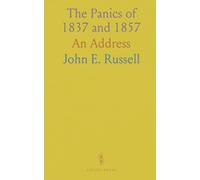 The Panics of 1837 and 1857: An Address