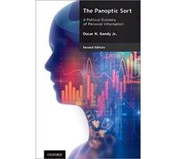 The Panoptic Sort: A Political Economy Of Personal Information