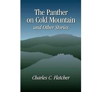 The Panther On Cold Mountain And Other Stories