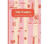 The Pantry: Your kitchen, your jars, jot it down.