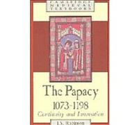 The Papacy, 1073-1198, Cambridge Medieval Textbooks I. S. Robinson (Auteur)