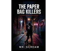 The Paper Bag Killers: Twisted Love and Deadly Secrets: A Dark Romance Thriller