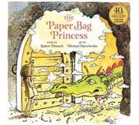 The Paper Bag Princess 40th anniversary edition by Robert Munsch Robert Munsch (Auteur)